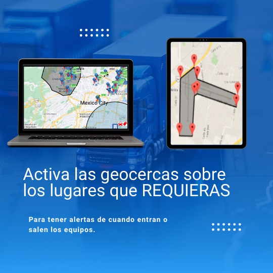 Activa las geocercas sobre los lugares que REQUIERAS.